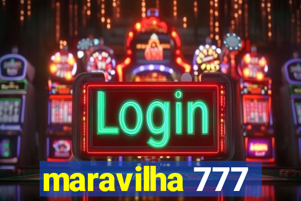 maravilha 777