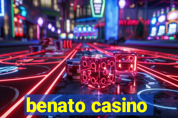 benato casino