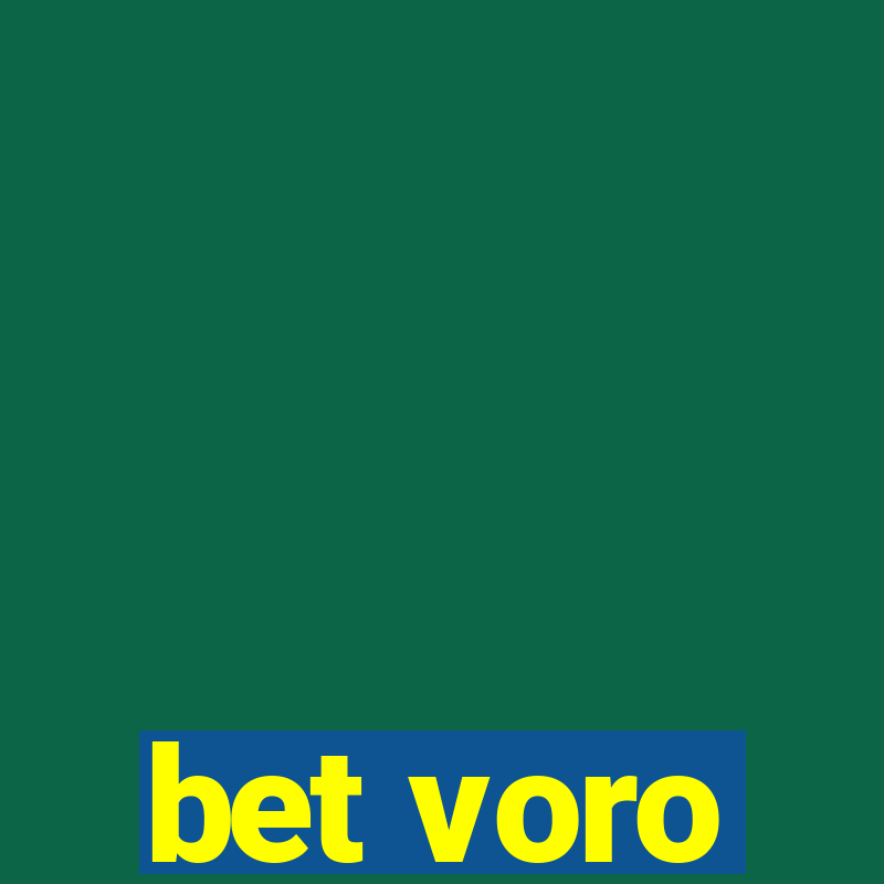 bet voro