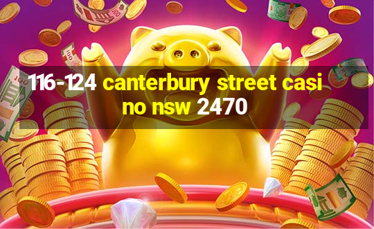 116-124 canterbury street casino nsw 2470