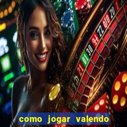 como jogar valendo dinheiro no pokerstars