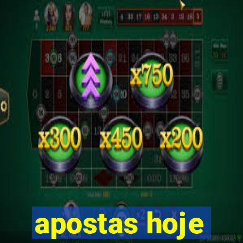 apostas hoje