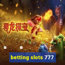 betting slots 777