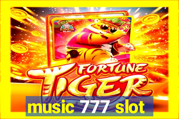 music 777 slot