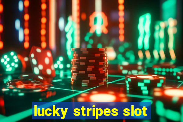 lucky stripes slot