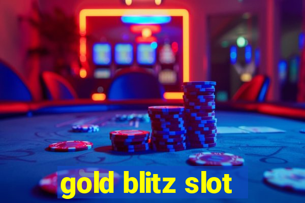 gold blitz slot