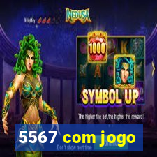 5567 com jogo