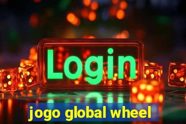 jogo global wheel