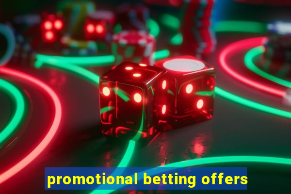 promotional betting offers