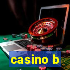 casino b