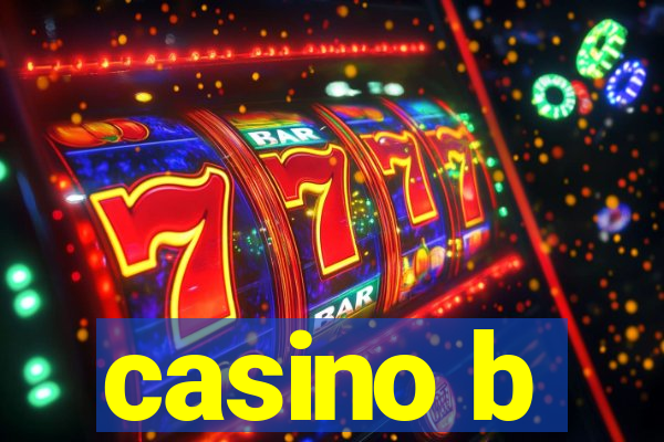 casino b