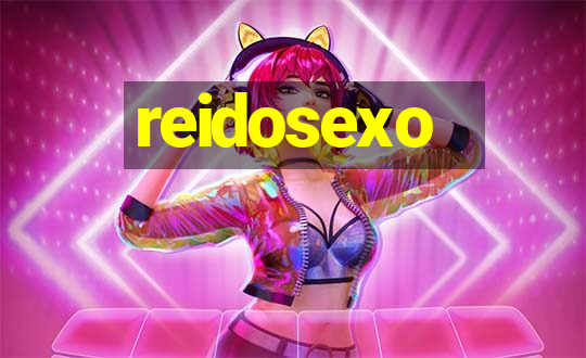 reidosexo