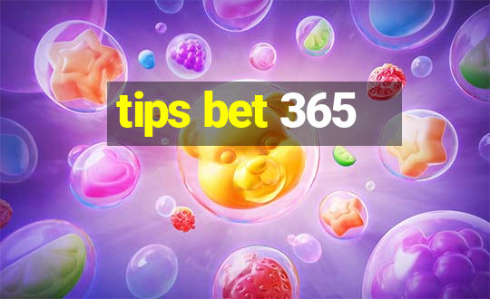 tips bet 365