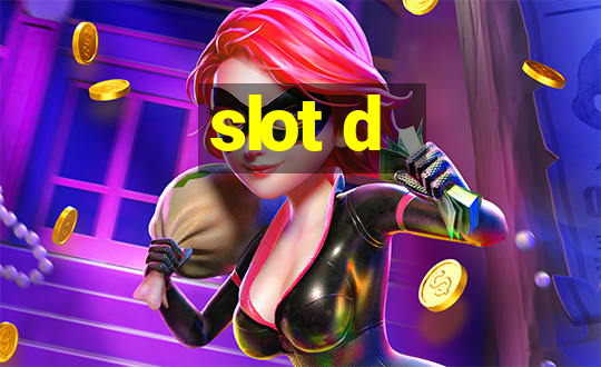 slot d