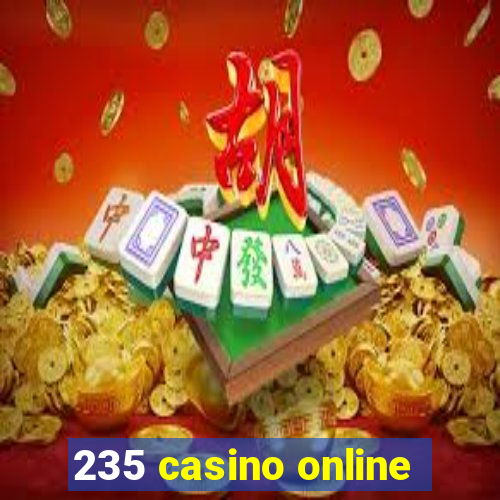 235 casino online