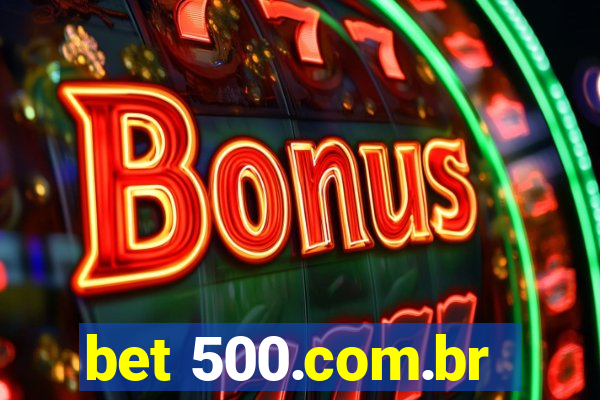 bet 500.com.br