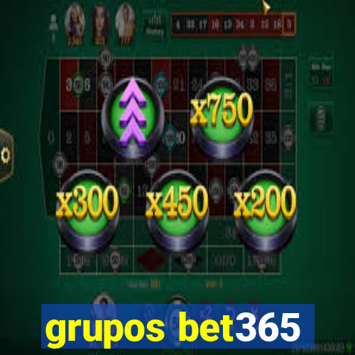 grupos bet365