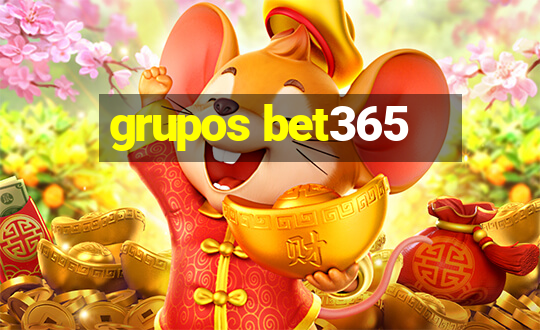 grupos bet365