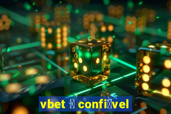 vbet 茅 confi谩vel