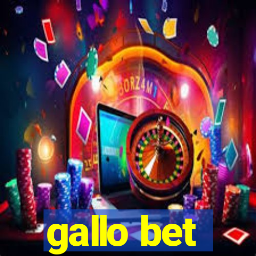 gallo bet