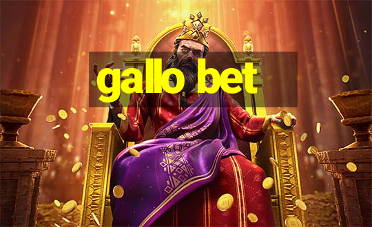 gallo bet