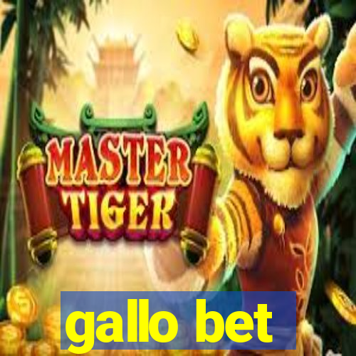 gallo bet