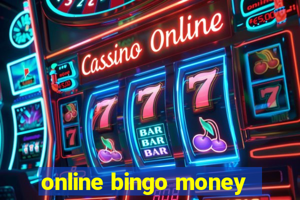 online bingo money