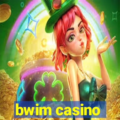 bwim casino