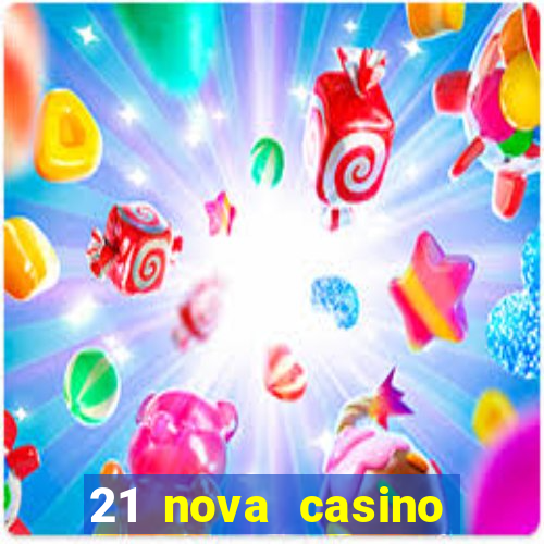 21 nova casino free download