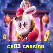 cx03 cassino