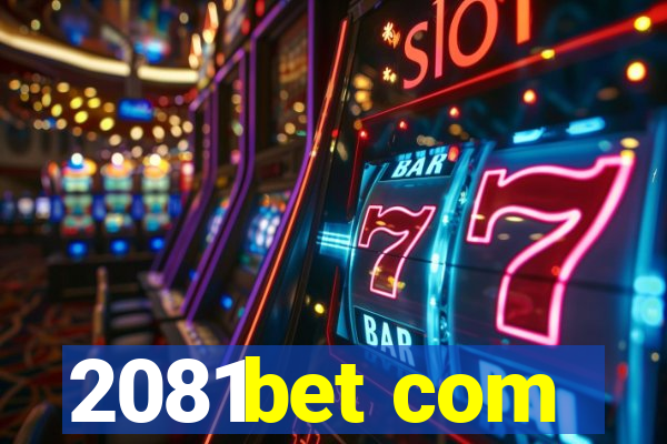 2081bet com