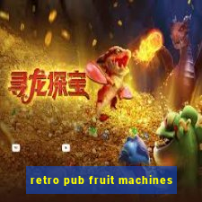 retro pub fruit machines