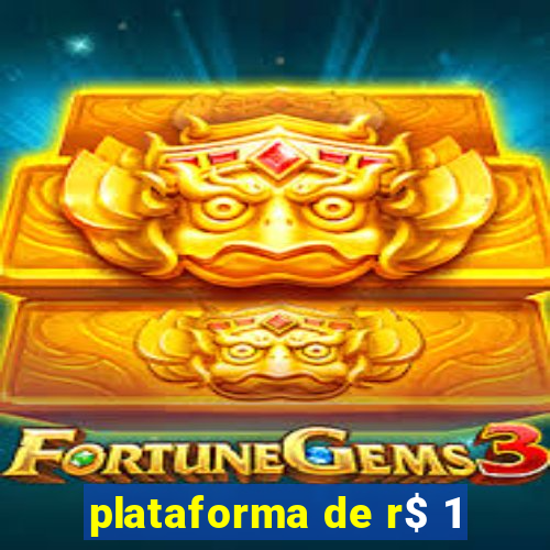 plataforma de r$ 1