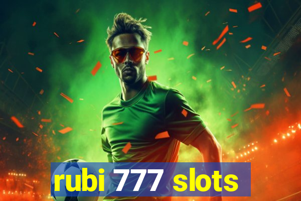 rubi 777 slots