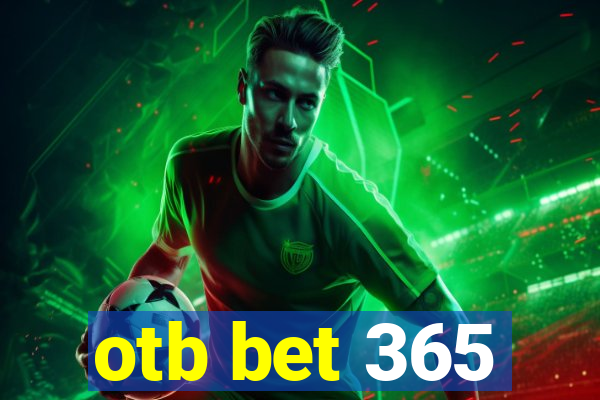 otb bet 365