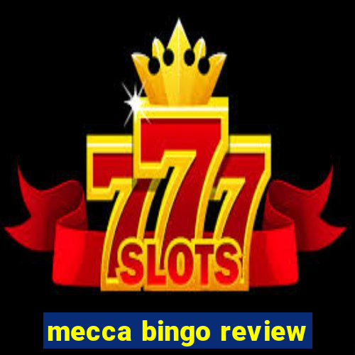 mecca bingo review