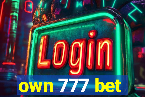 own 777 bet