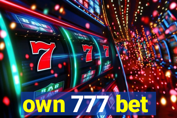 own 777 bet