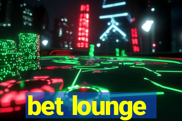 bet lounge