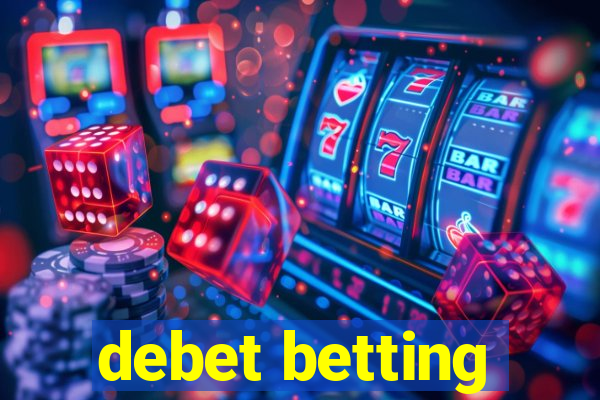 debet betting