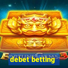 debet betting