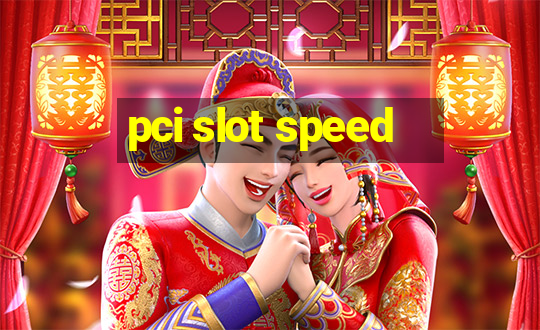 pci slot speed