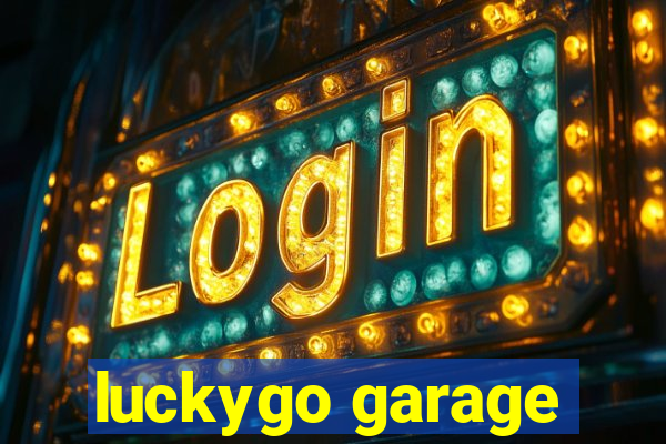 luckygo garage