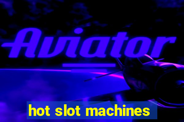 hot slot machines