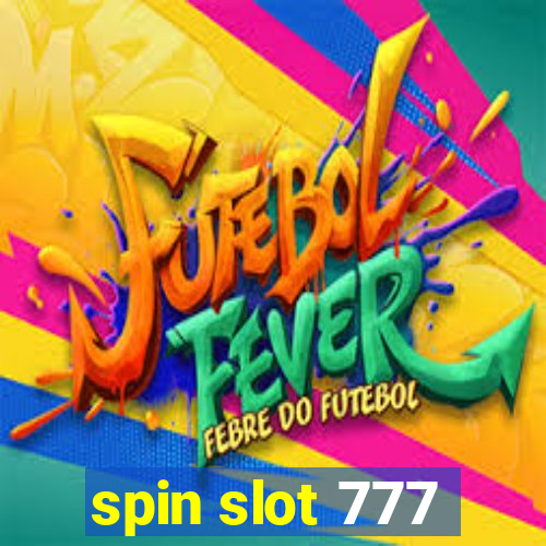 spin slot 777