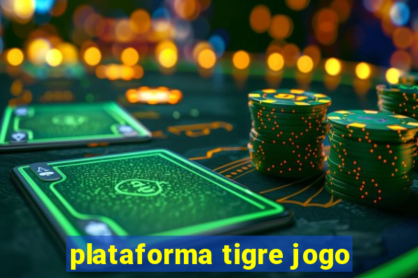 plataforma tigre jogo