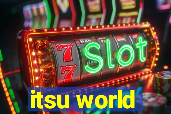 itsu world