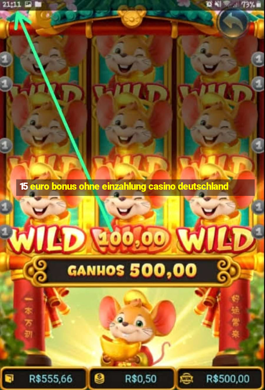 15 euro bonus ohne einzahlung casino deutschland