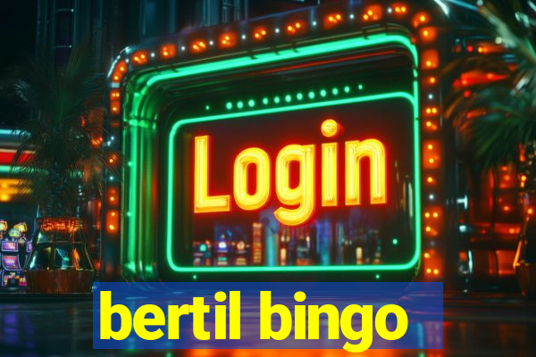 bertil bingo