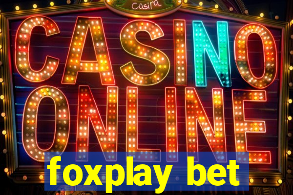 foxplay bet